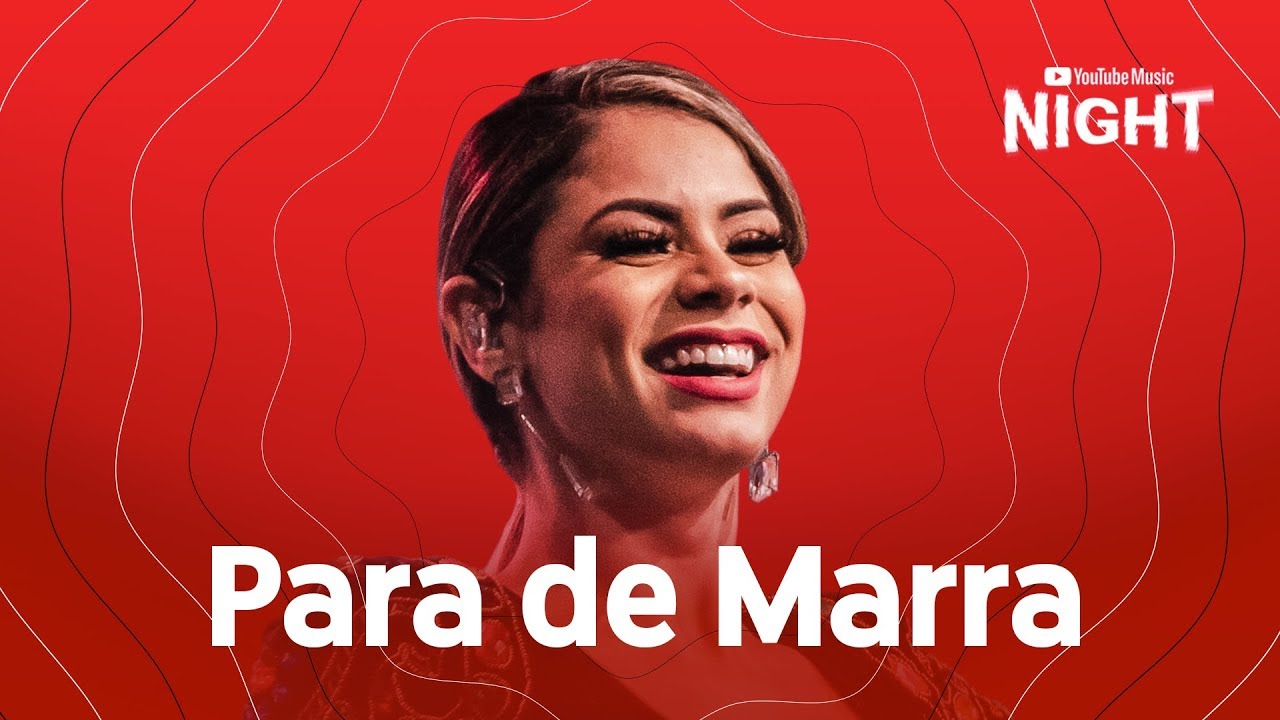 Lexa &ndash; Para de Marra  (Ao Vivo no YouTube Music Night)