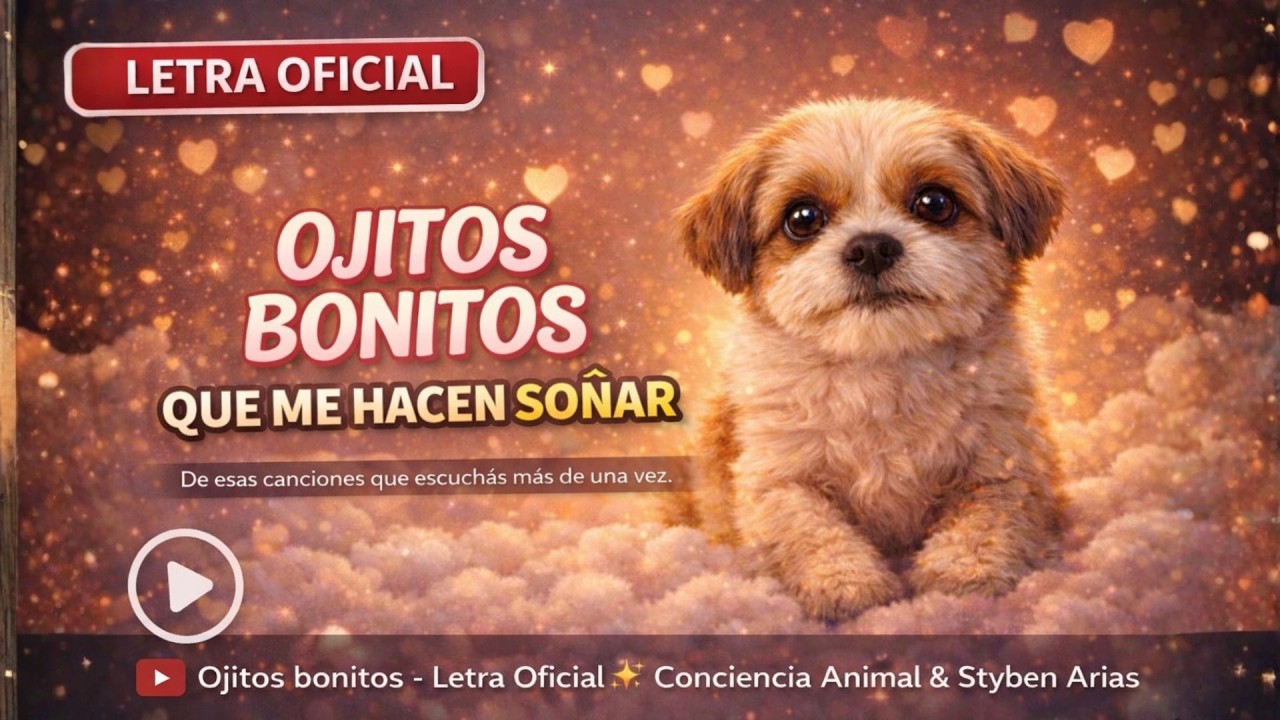 Ojitos Bonitos – Letra Oficial | Conciencia Animal x Styben Arias