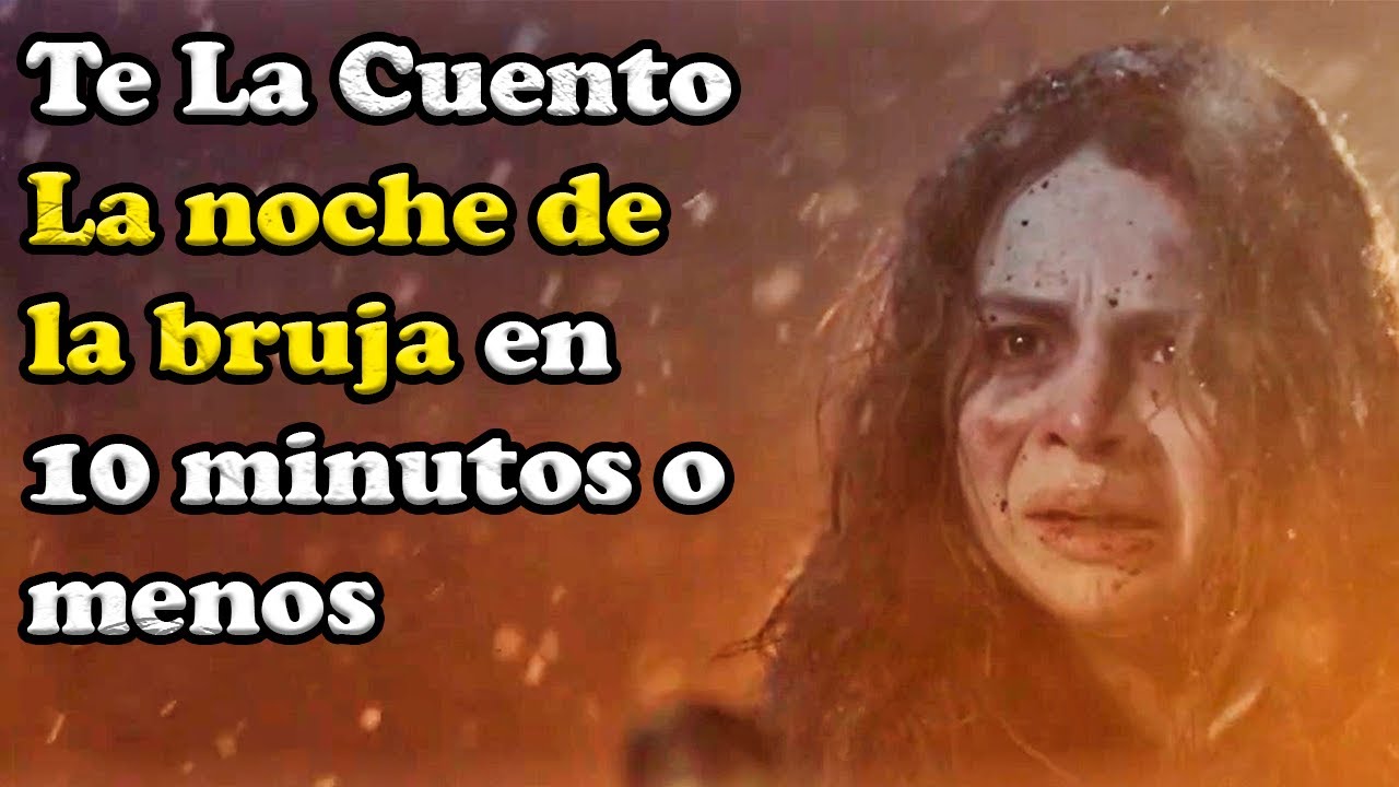 La noche de la bruja | Resumen en 8 minutos | Yo Te La Cuento