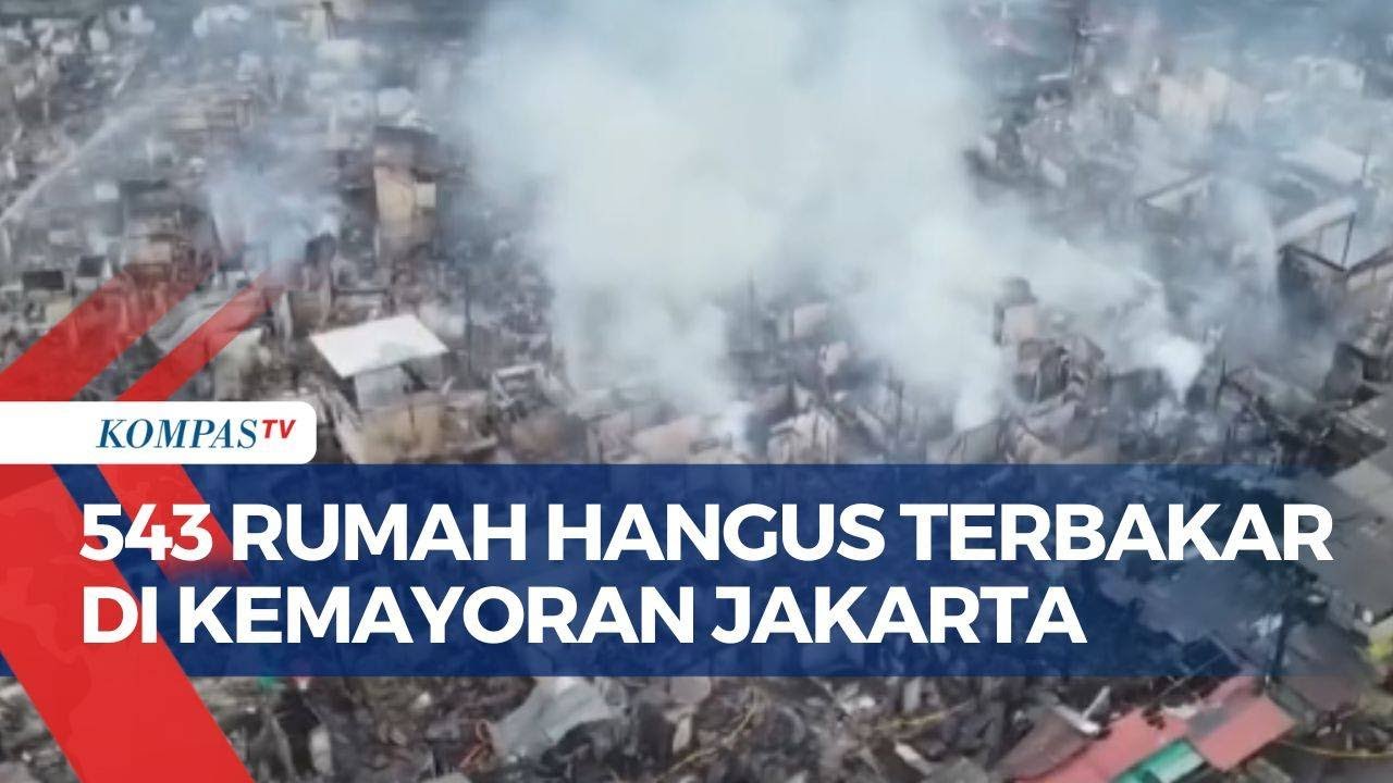 Pantauan Terkini Kebakaran di Kemayoran Hanguskan 543 Rumah, Lebih dari 100 Jiwa Terdampak