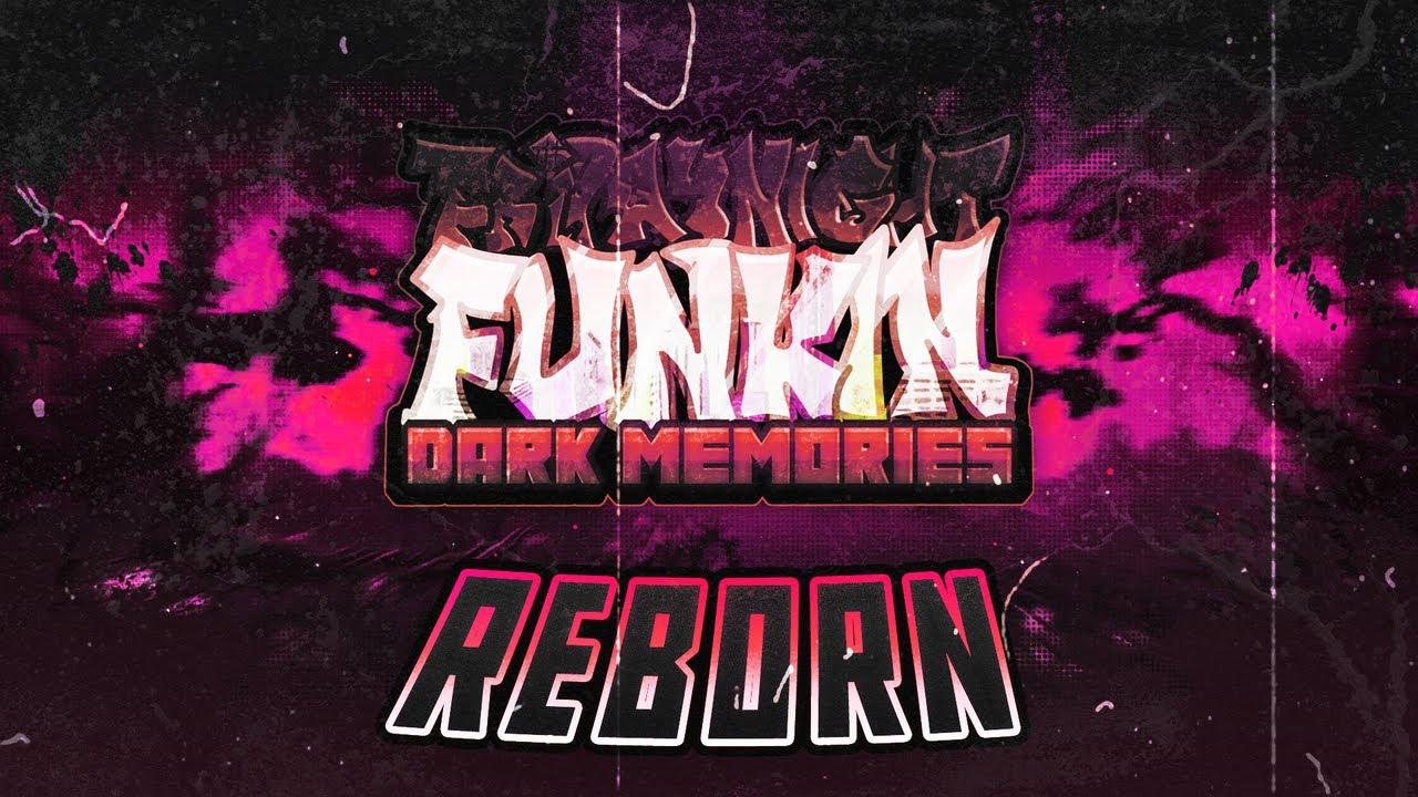 REBORN - FNF: Dark Memories [ OST ]