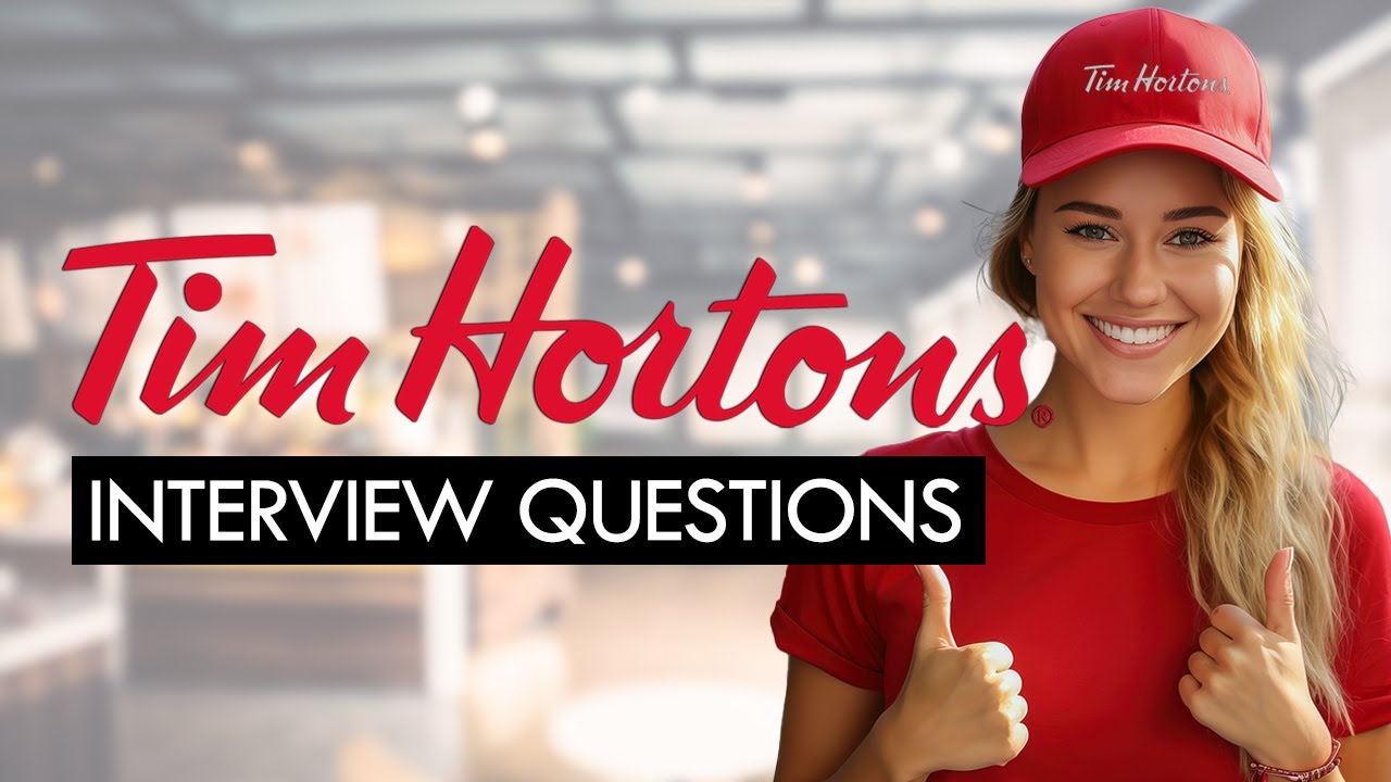 Tim Hortons Interview Questions & Best Answers (Winning Responses)
