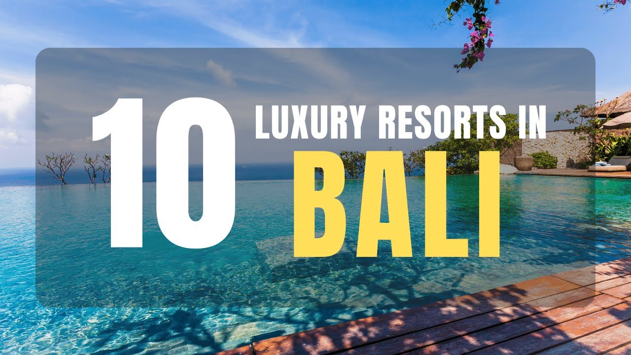 Top (10+10) Premium Luxury Resorts Bali in 2022 for Couples that provide Best Value for your Money