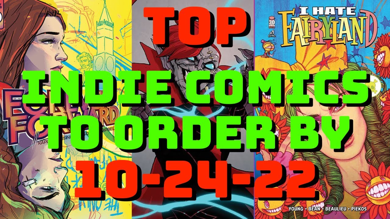 The Top Indie Comics To Order Before 10-24-2022!