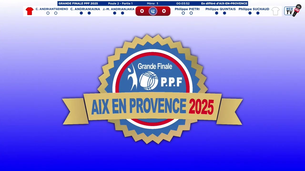 Grande Finale PPF 2025 Messieurs - Première partie poule - PIETRI vs  ANDRIANJAKA