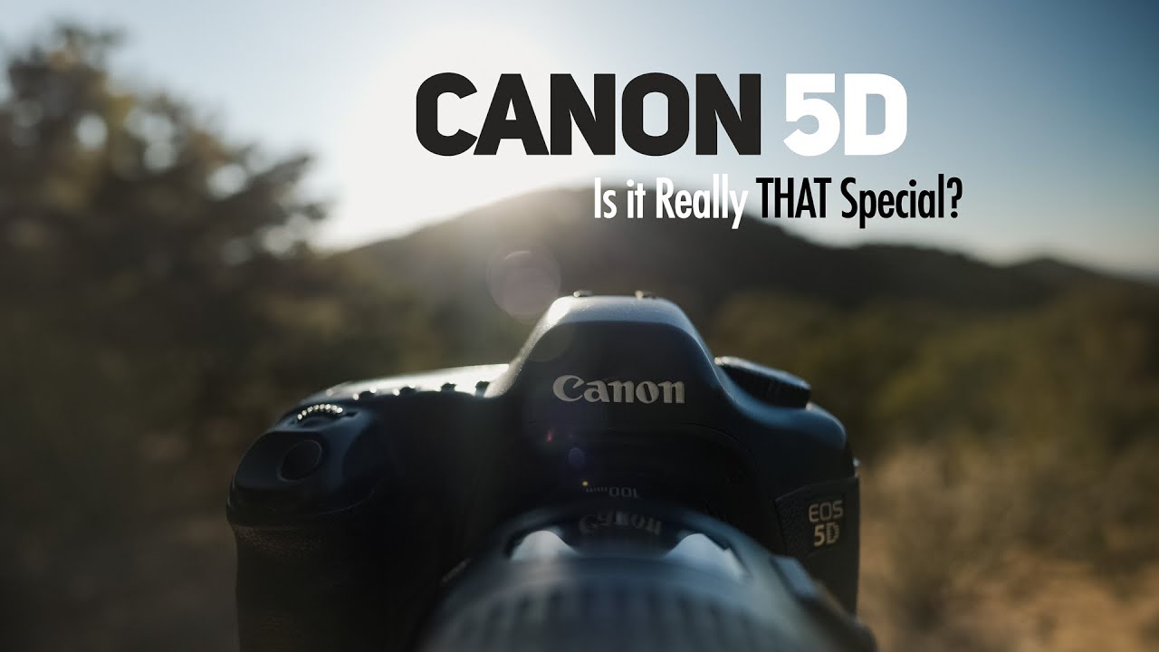 The Original Canon 5D: Is it Really that Special?