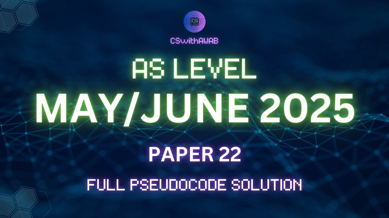 AS CS Paper 22 May/June 2025 Solution