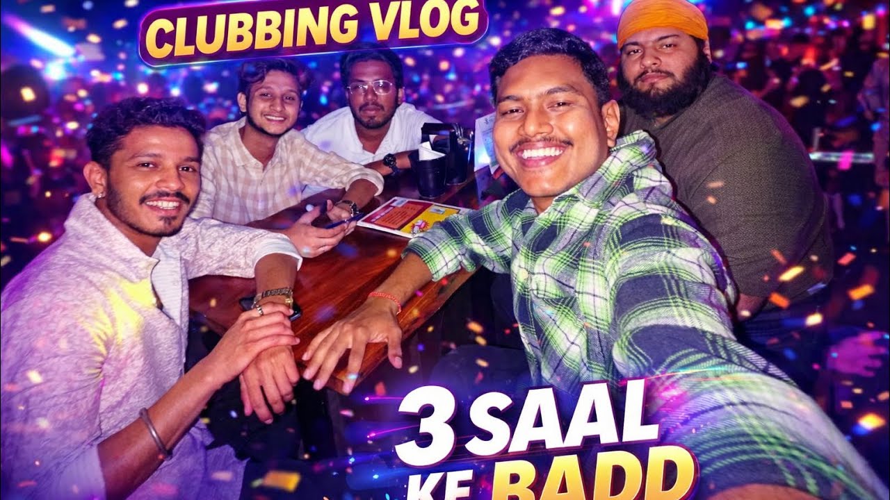 3 sal badd 😩 | club, khana, pina and 🕺🏻 | Ajayburmanvlogs