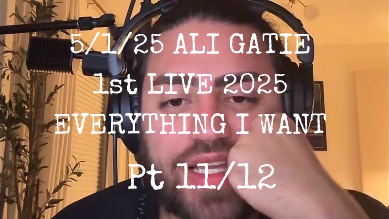 5/1/25 TikTok live @AliGatie pt 11/12