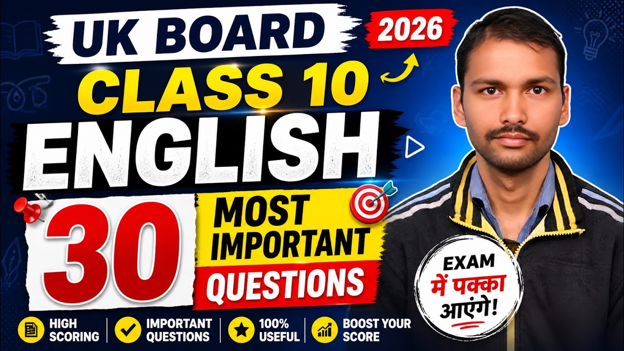 UK Board Class 10 English: TOP 30 Viral Questions 2026 | Writing + Textbook (Yahi Aayega Paper!)