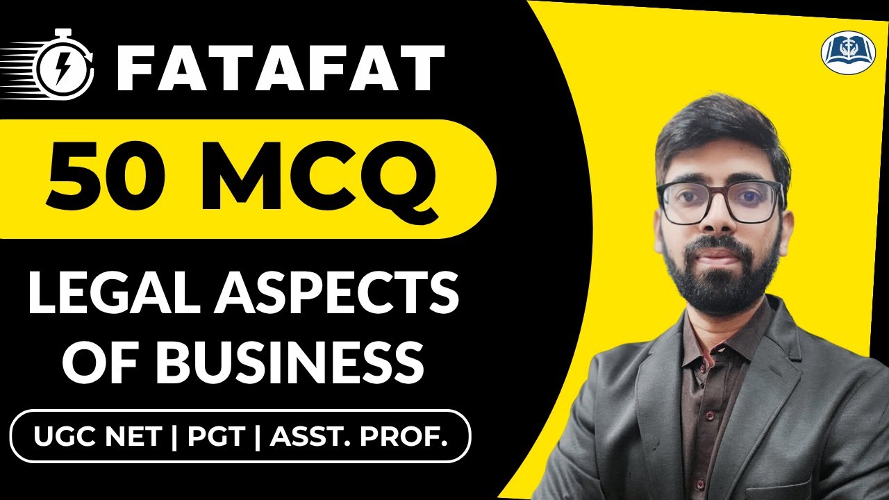 50 MCQs on Legal Aspects of Business | UGC NET | PGT | Asst. Prof. | HPSC | UP GDC | RPSC Lecturer