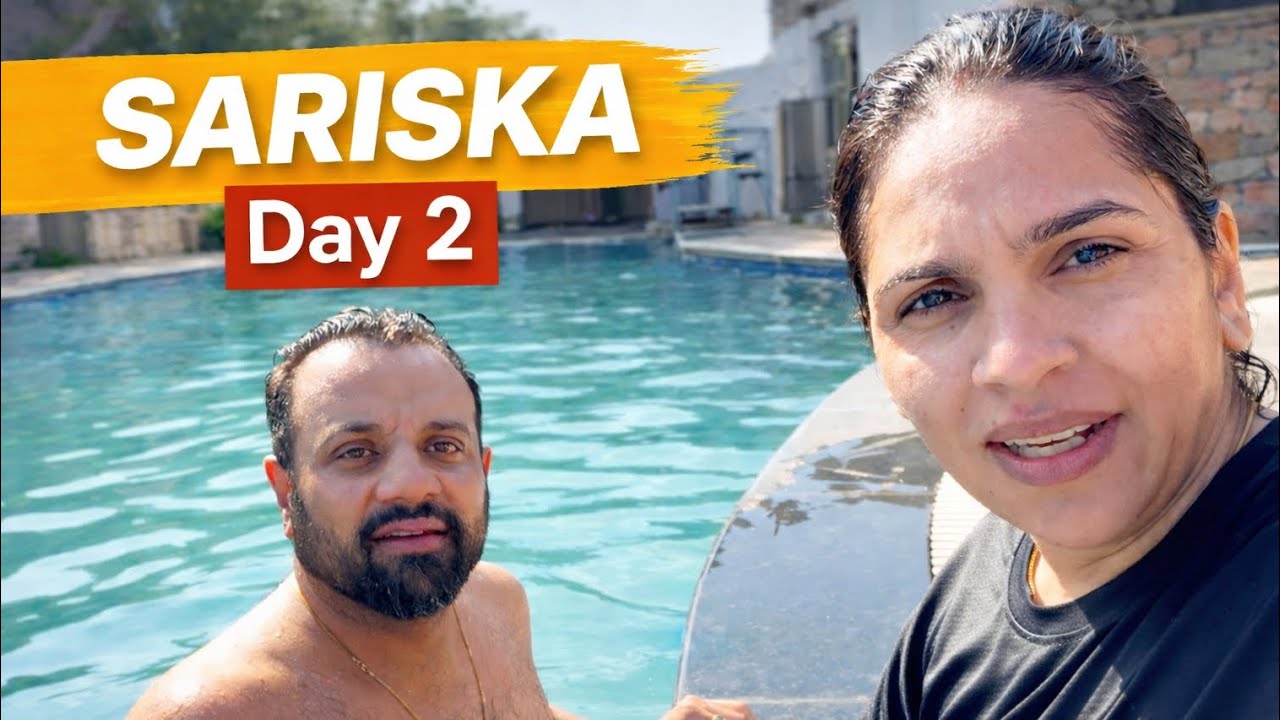 Sariska Tiger Reserve Trip Day 2 | Resort Pool Fun & Family Time | Sariska Vlog