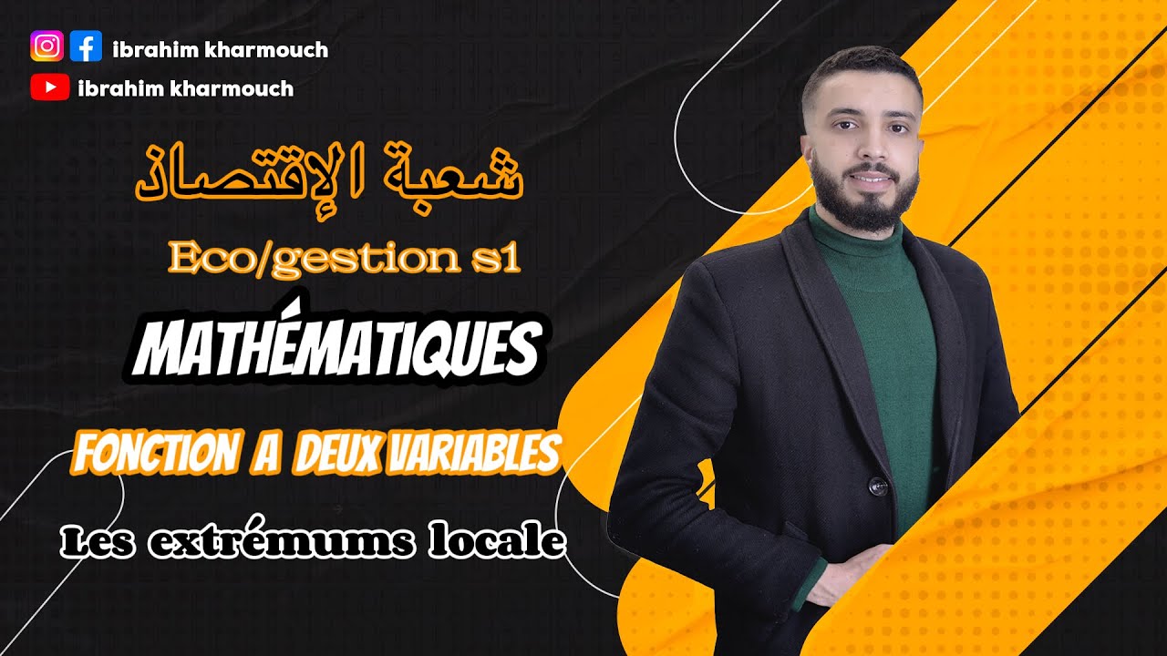 Analyse mathèmatique S1 ( Economie-gestion )fonctions à deux variables-Les extremums(l'Optimisation)