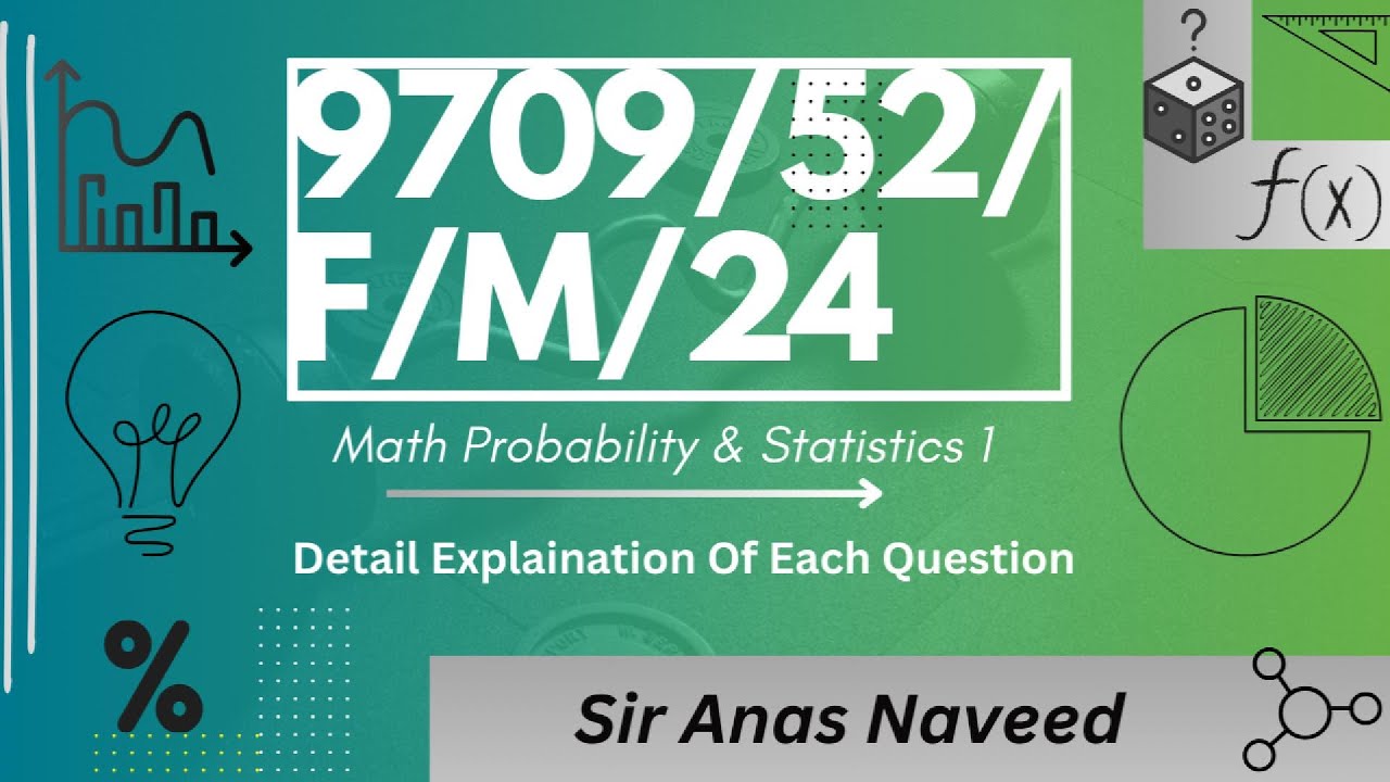 9709/52/F/M/24 [ S1|| February/March 2024 || As-Level ||Paper 5 || Probability & Statistics ]