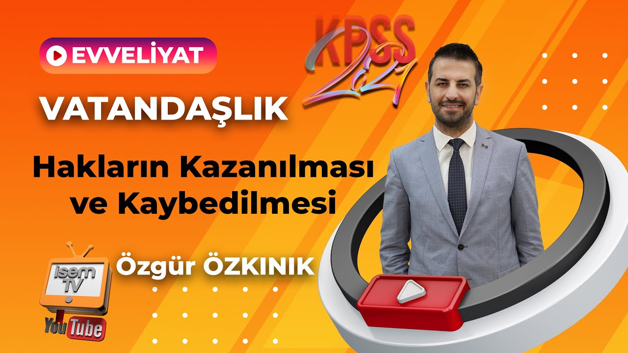 14 - HAKLARIN KAZANILMASI VE KAYBEDİLMESİ - ÖZGÜR ÖZKINIK