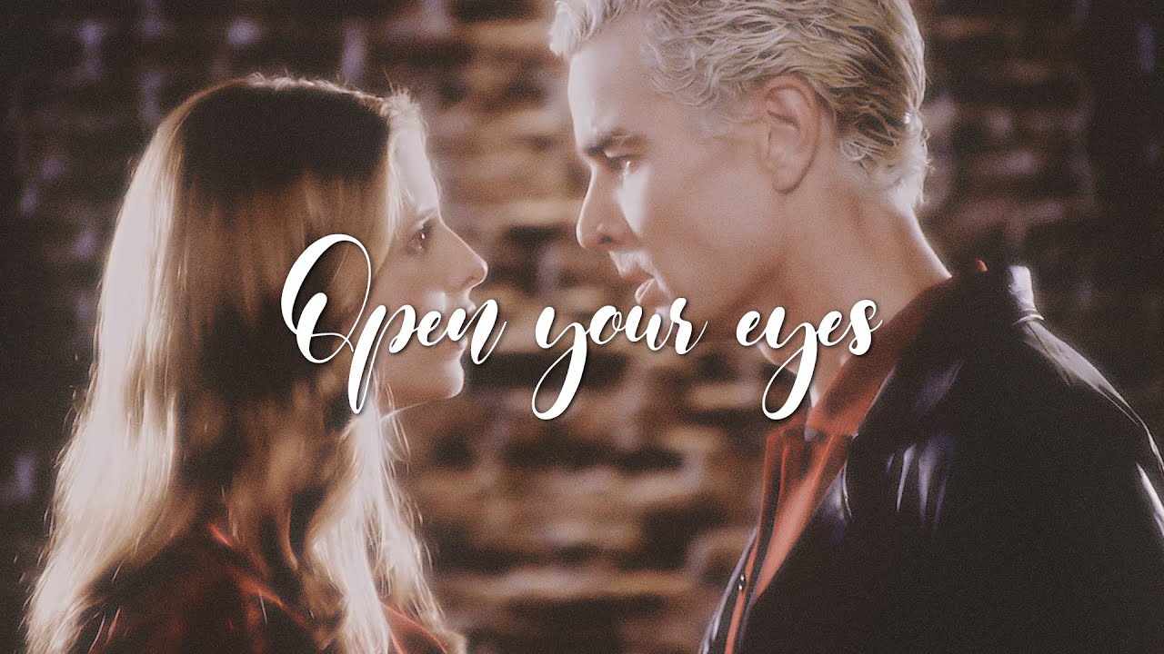 open your eyes | buffy & spike