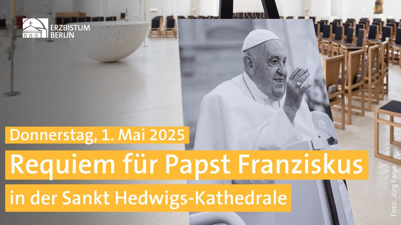 Pontifikalrequiem für Papst Franziskus aus der Sankt Hedwigs-Kathedrale mit Erzbischof Heiner Koch