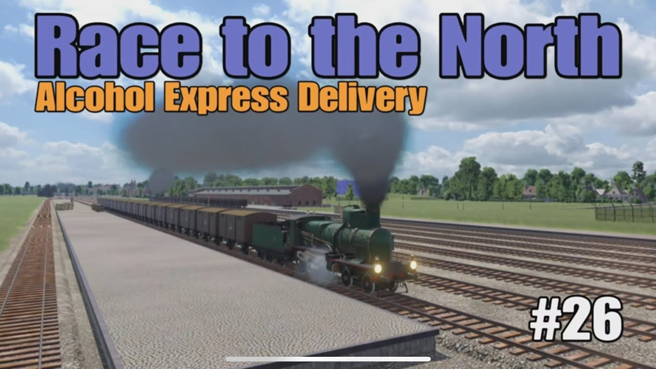 Alcohol Express Delivery | Race to the North #26 | Transport Fever 2