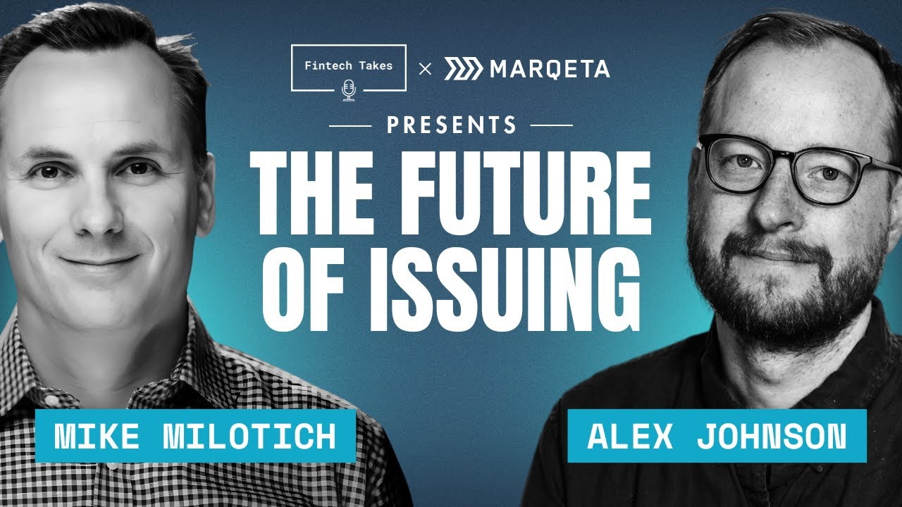 The Future of Issuing with Marqeta&rsquo;s CEO