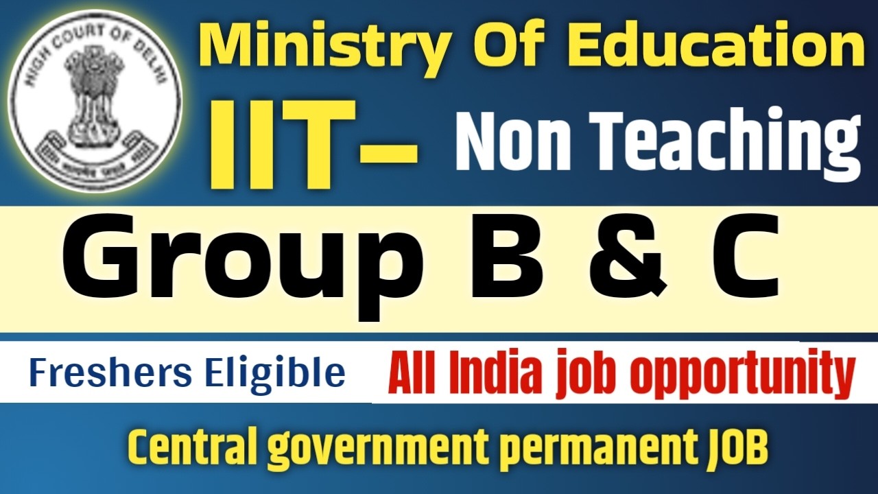IIT non teaching staff recruitment 2026 | Central Govt JOB vacancy today| latest recruitment|