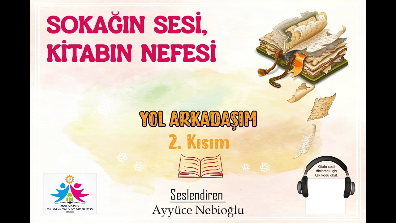 Yol Arkadaşım - 1 - Sesli Kitap - 2.  Kısım