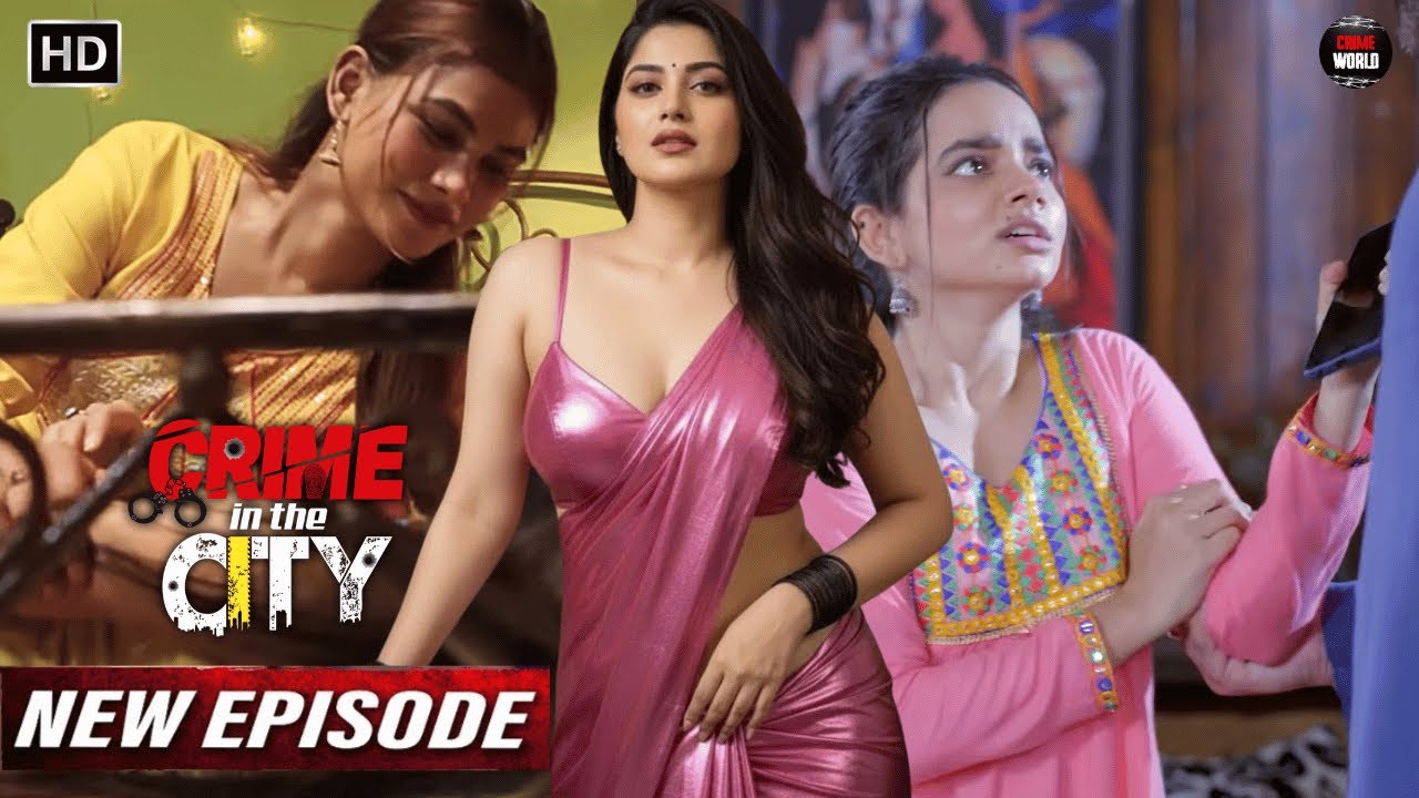 काला जादू और साज़िश की घेरे में फँसी दो लड़की का प्यार || Crime In The City | Tv Serial Latest Episode