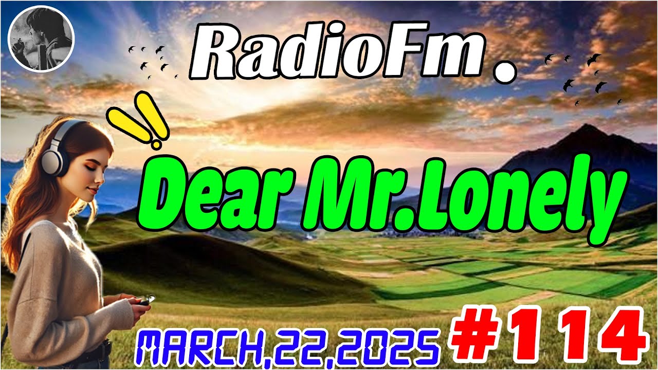 Dear Mr Lonely Dramas - March,22, 2025 | New Upload #114 #mrlonelydrama
