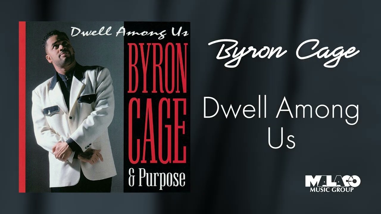 Byron Cage & Purpose - Dwell Among Us