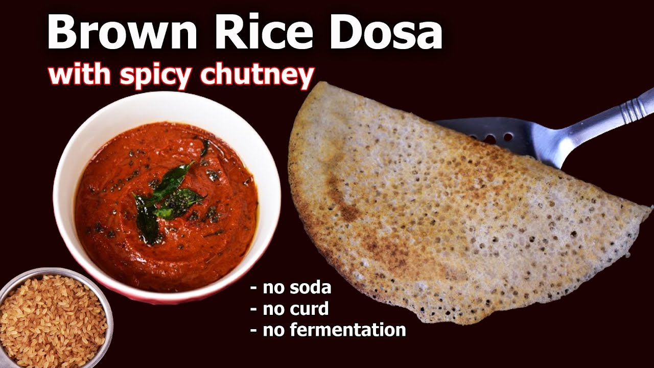 BROWN RICE Dosa Recipe| Matta Rice Dosa with Spicy Red Chutney | Breakfast Idea