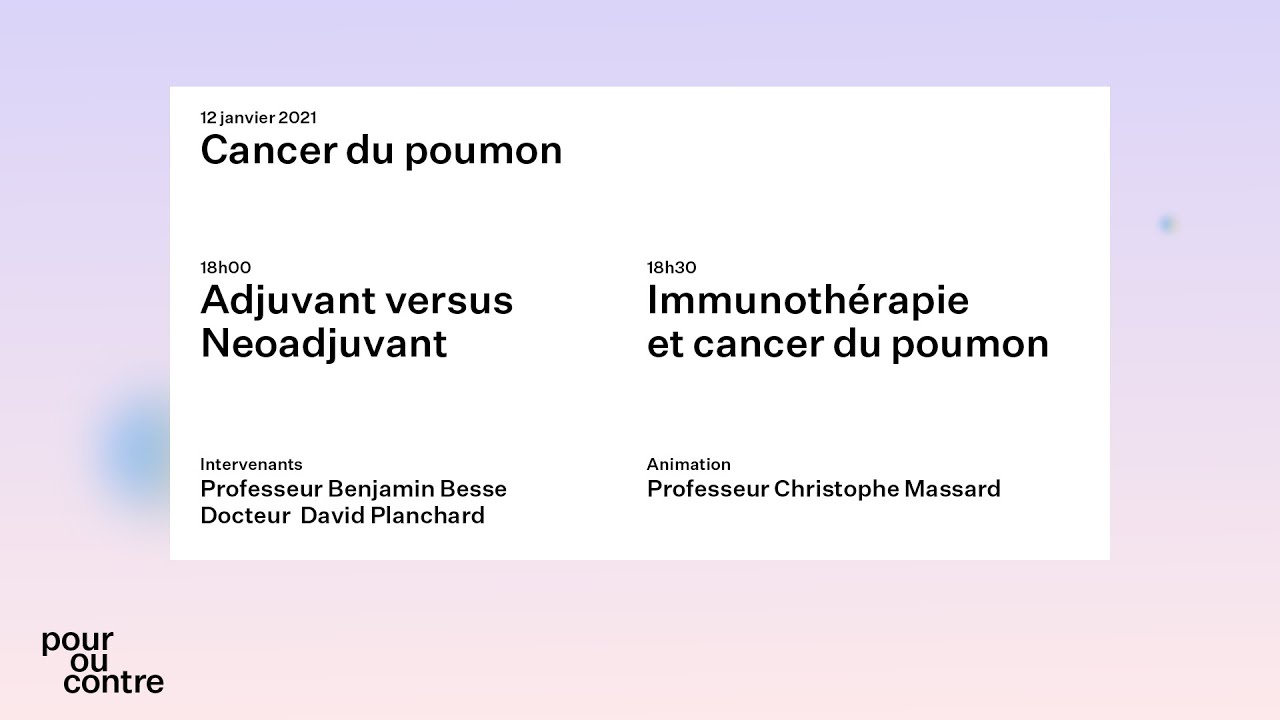 Cancer du poumon, débat « pour ou contre », Cours de chimio 2021