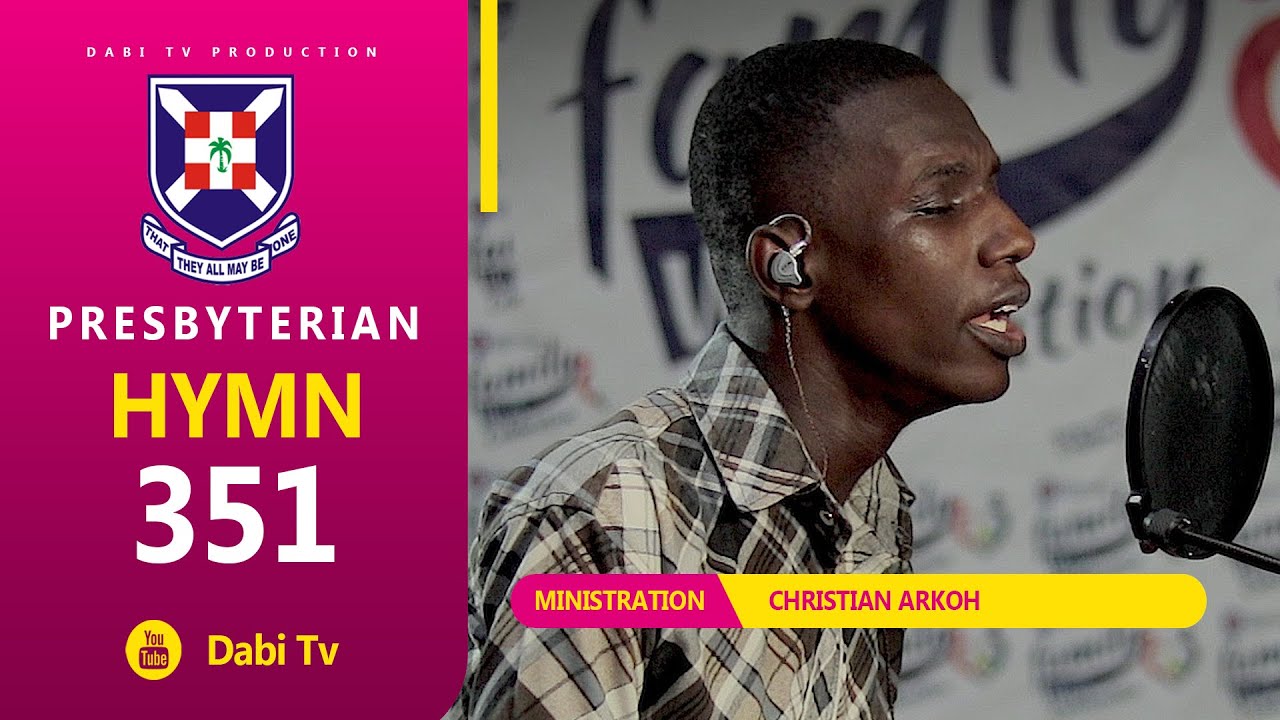 PRESBYTERIAN HYMN 351 - NYANKOPON WO YEN MU | CHRISTIAN ARKO