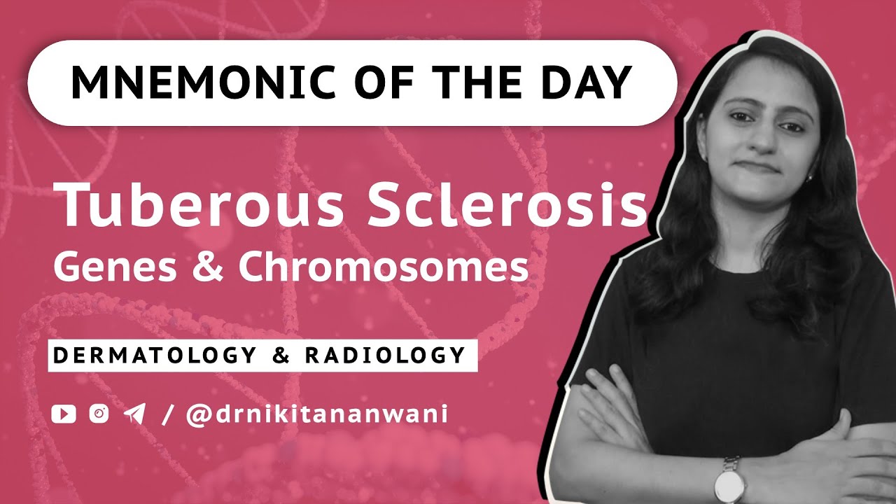 Mnemonic of the day | Tuberous Sclerosis - Genes & Chromosomes | NEETPG | USMLE | Dr. Nikita Nanwani