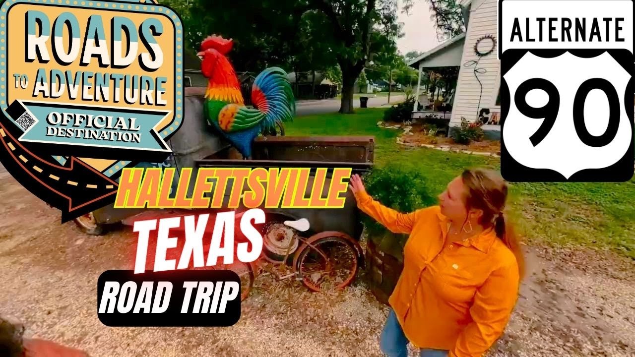 Roads To Adventure - Hallettsville, Texas on US 90A