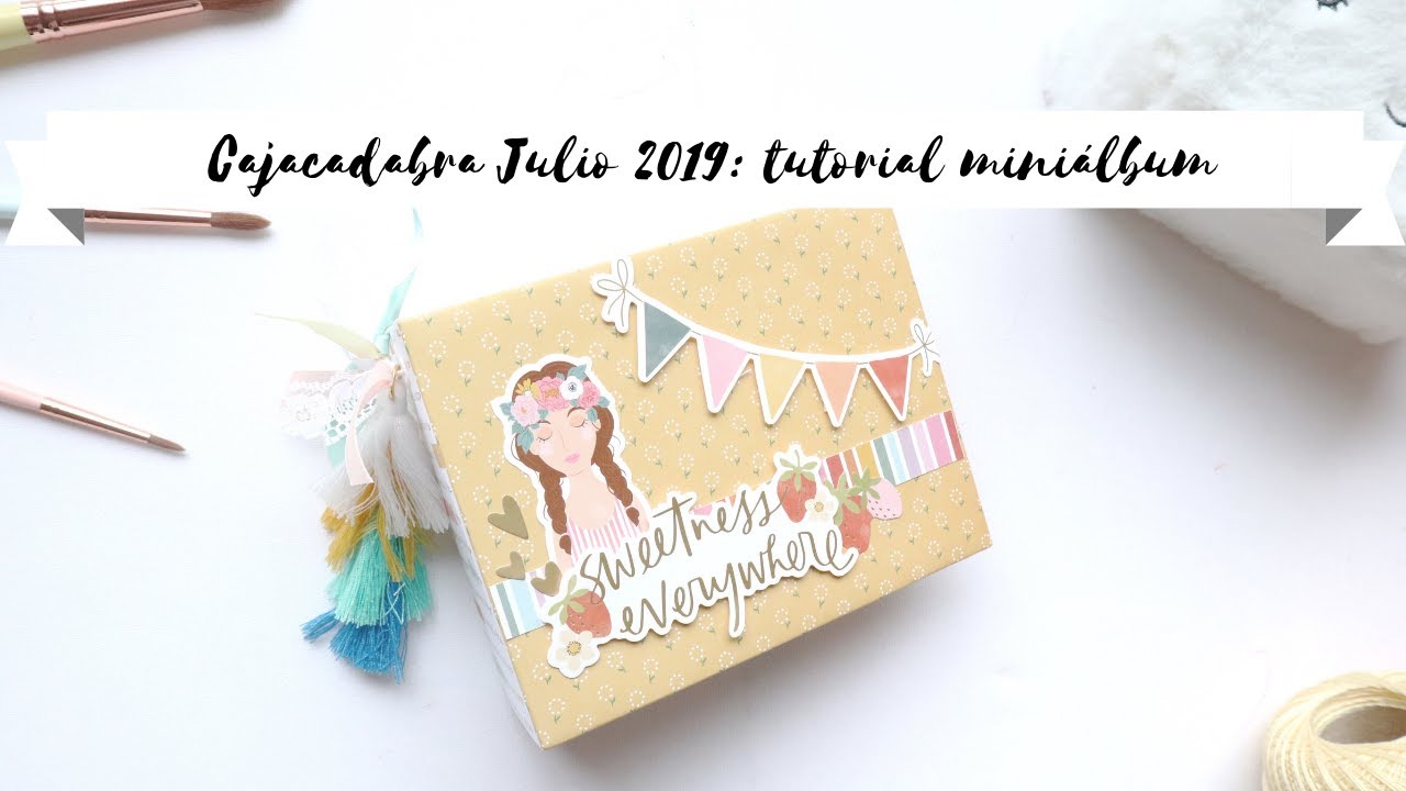 Cajacadabra Julio 2019, tutorial: un pequeño gran álbum de scrapbooking