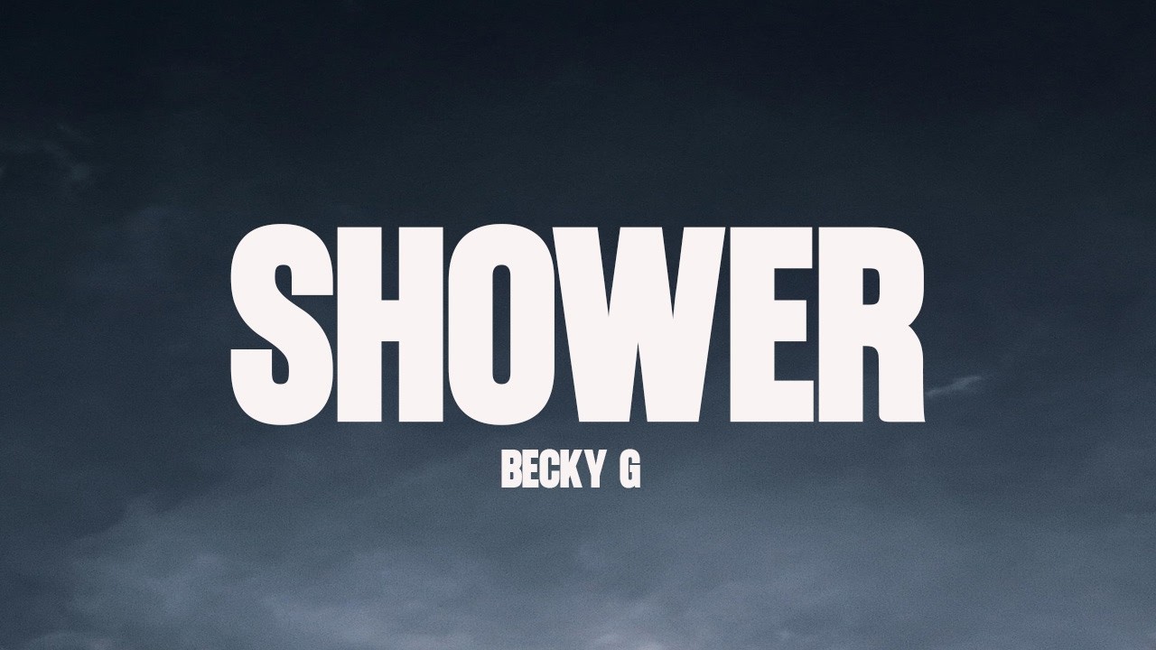 Becky G - Shower (Lyrics)