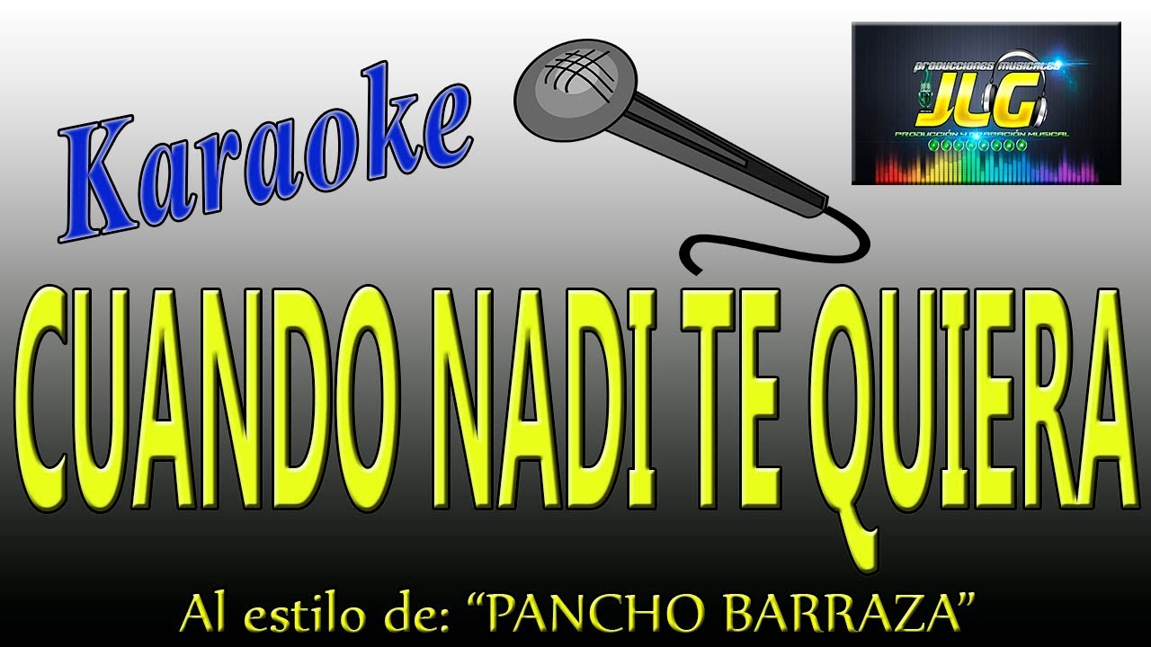 CUANDO NADIE TE QUIERA -Karaoke JLG- Estilo BANDA