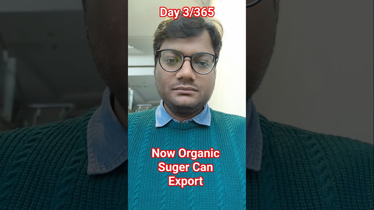 Allowing the Export of Organic Sugar #organicsugar #export #restriction #chapter17 #exime #customlaw