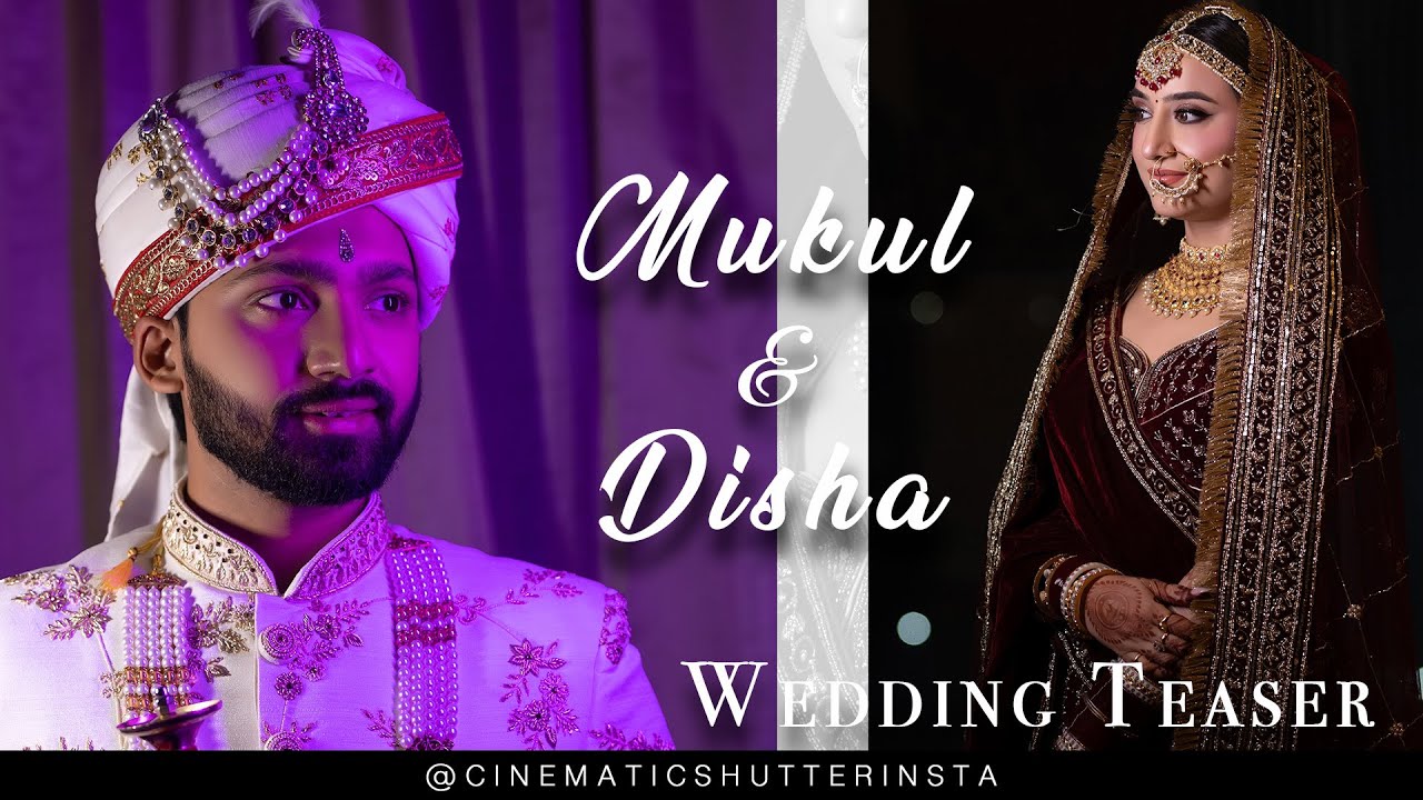 4K Best Wedding Teaser 2024 Cinematic Shutter 4K New Cinematic Wedding Highlights Mukul & Disha