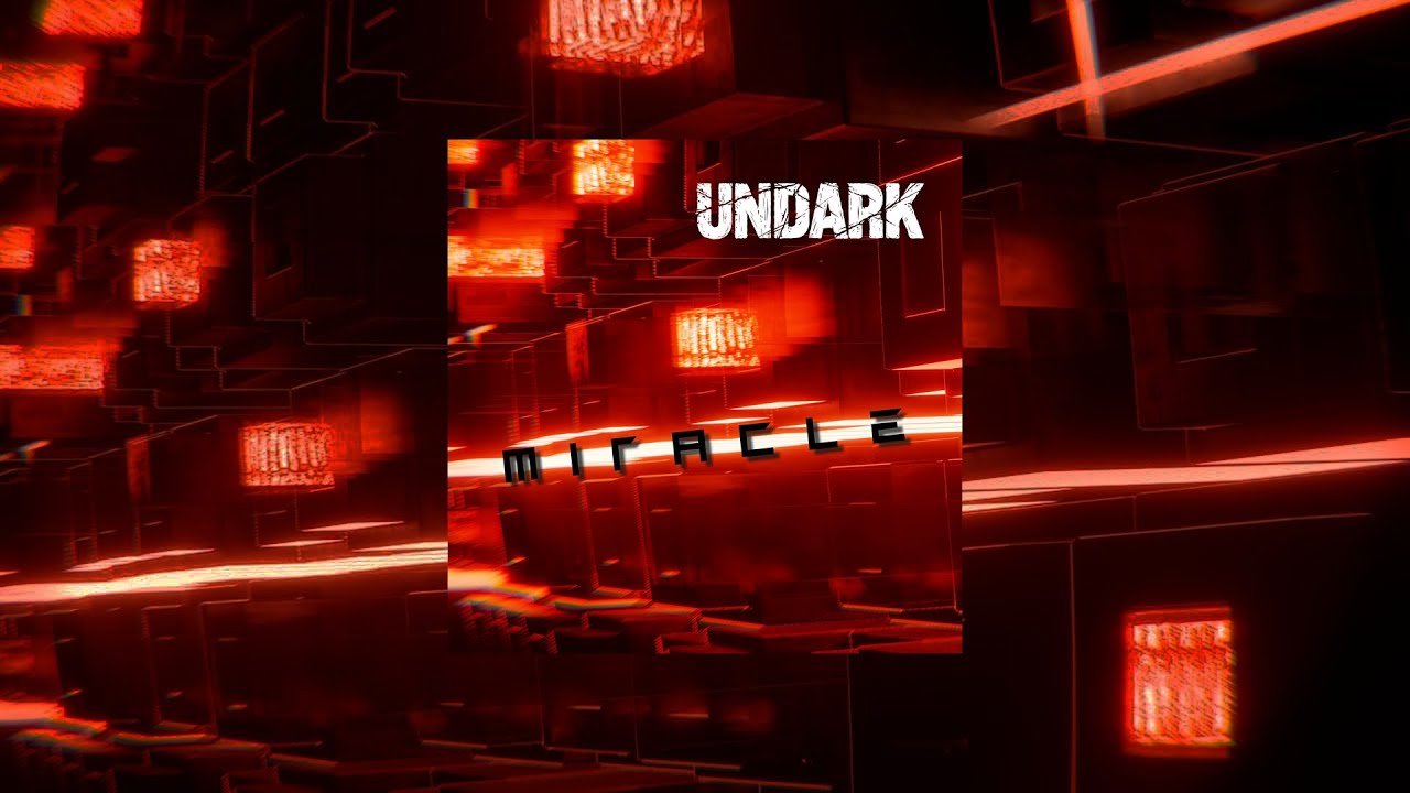 Undark - Miracle
