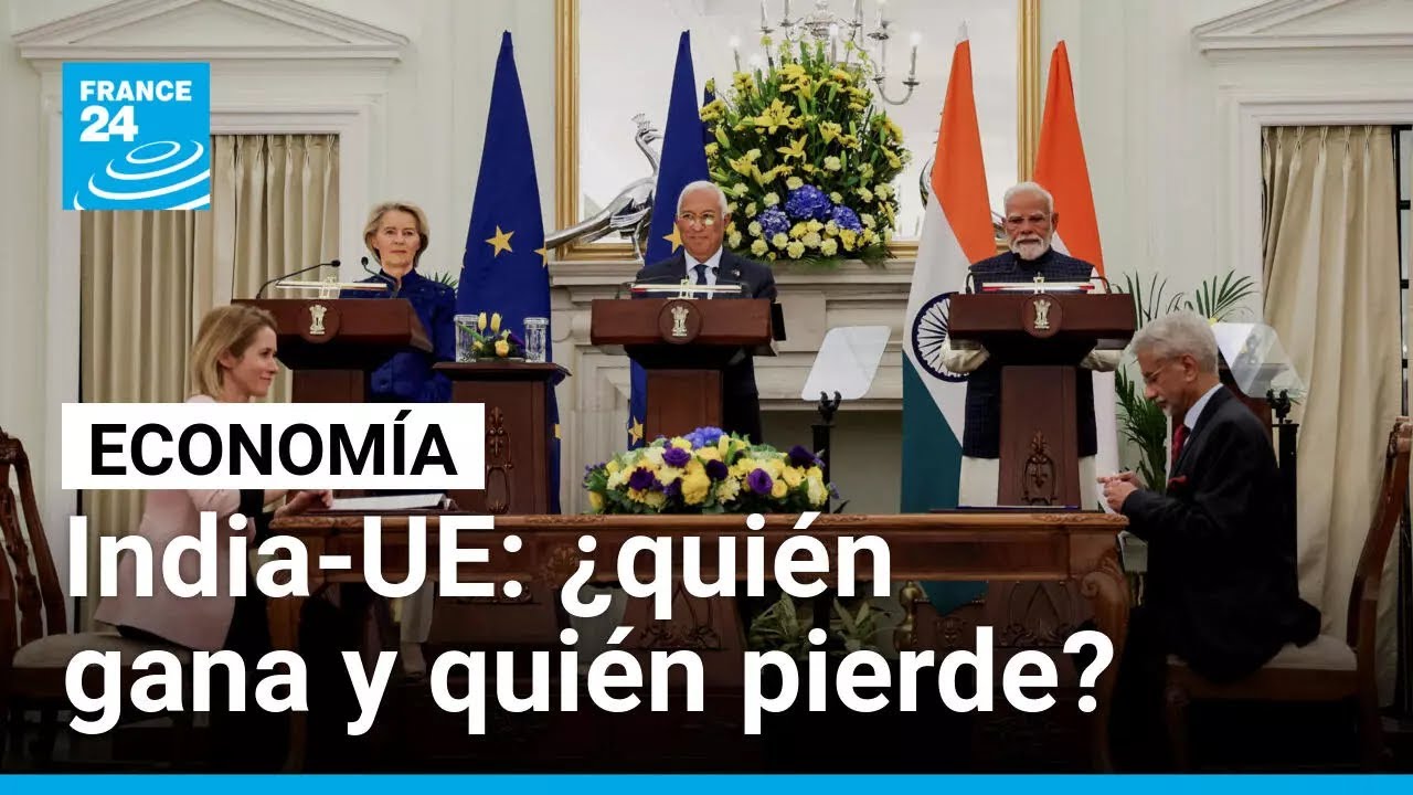 India y la Unión Europea firman un tratado de libre comercio: ¿quién gana y quién pierde?