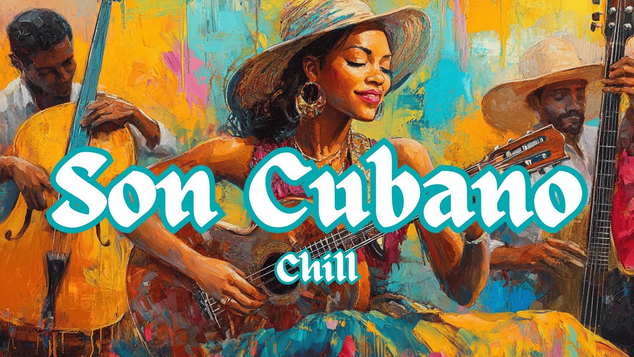 Son Cubano Chill: Tres Guitar Riffs, Clave Rhythms & Havana Vibes ✨ Cuban Background Music 🌹