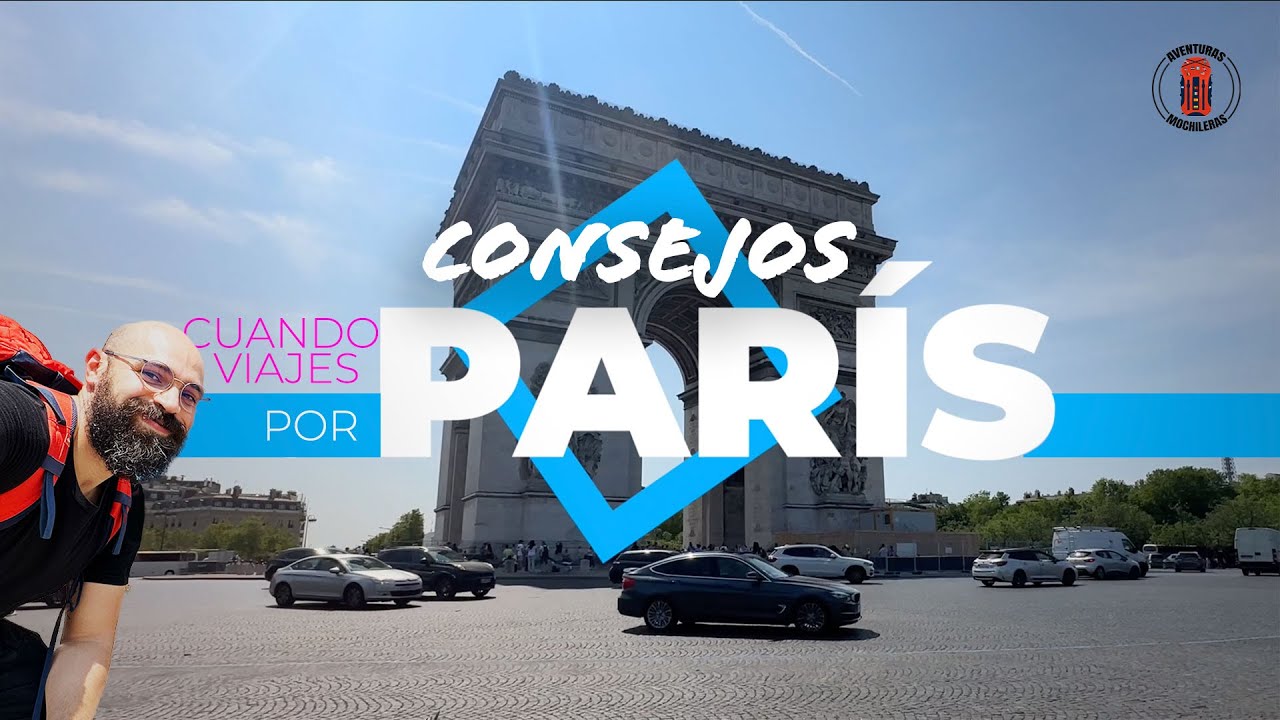PARÍS!!! Consejos cuando viajes por la capital francesa