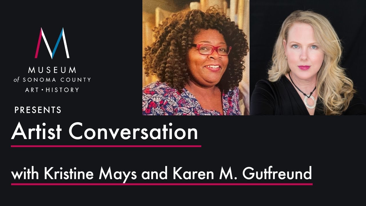 Museum of Sonoma County Presents Artist Conversation with Kristine Mays and Karen M. Gutfreund