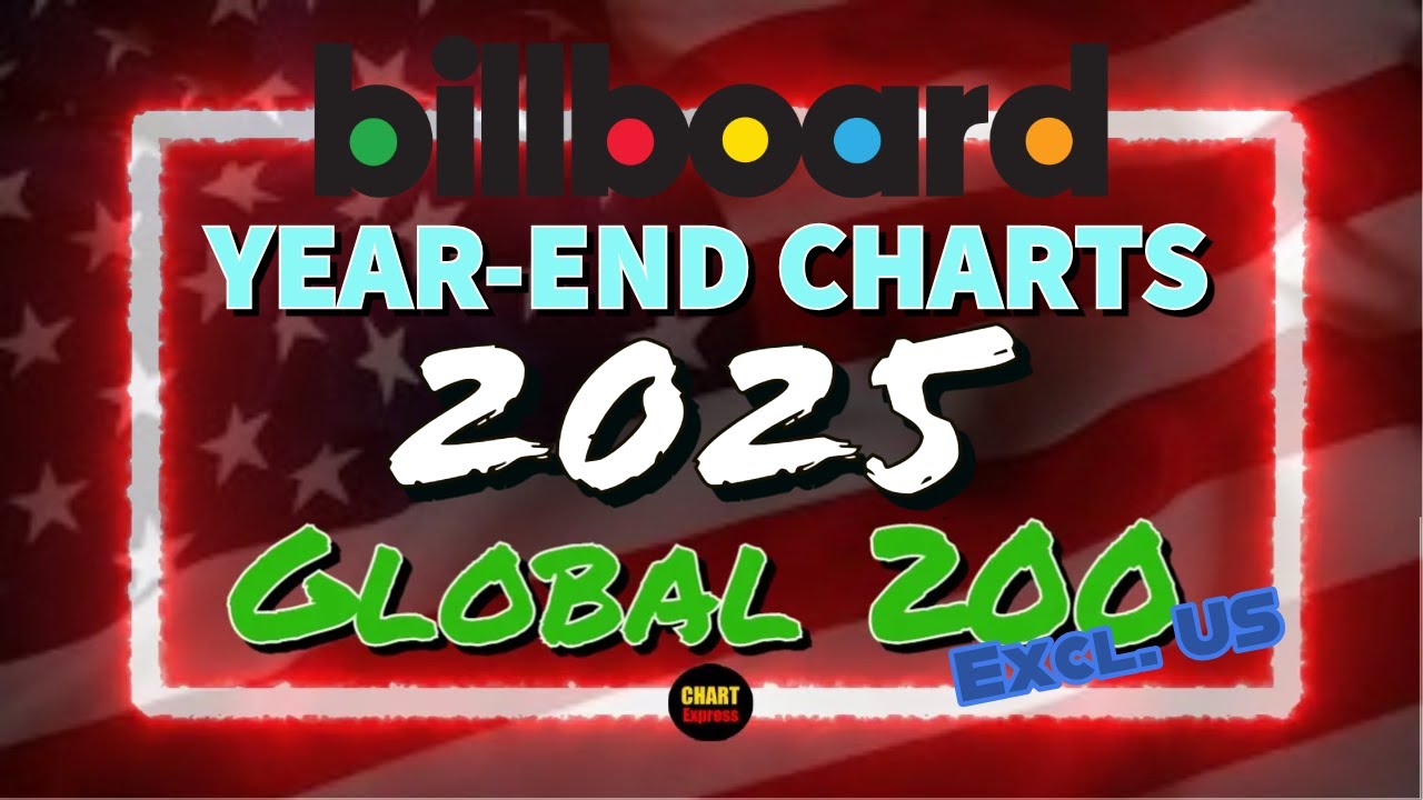 Billboard Year-End 2025 | Global 200 Excl. US | Top 10 | ChartExpress #billboard #yearendcharts