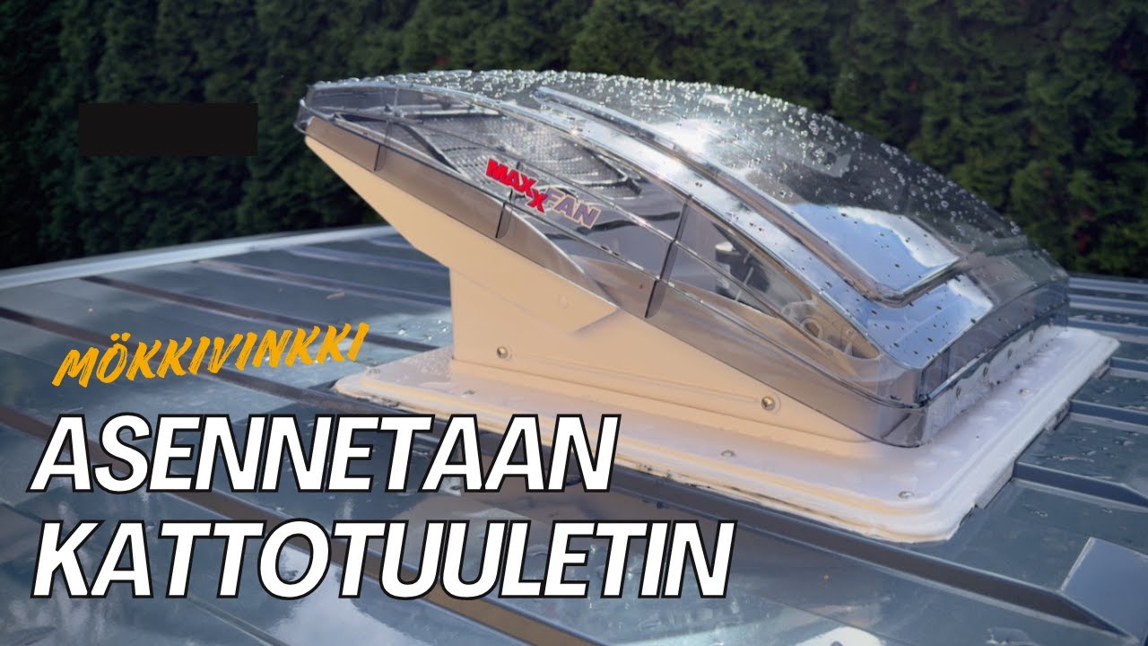Asennetaan retkikseen kattotuuletin
