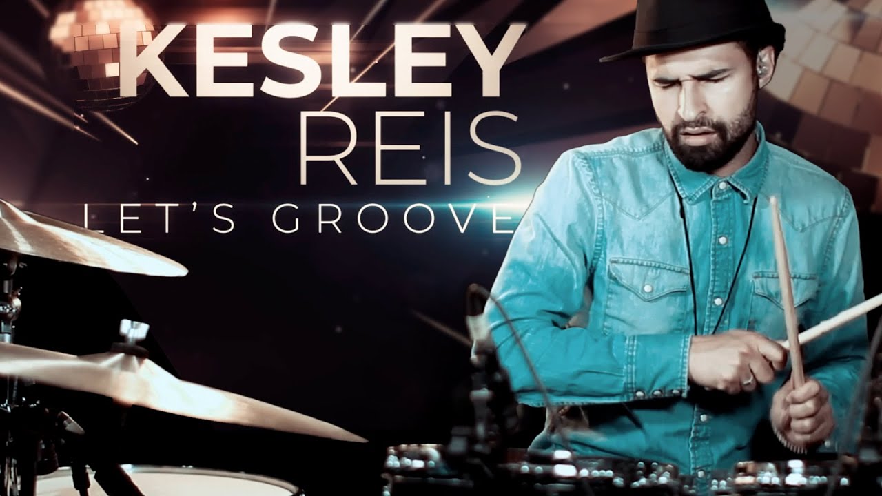 Let's Groove Drum cover Kesley Reis
