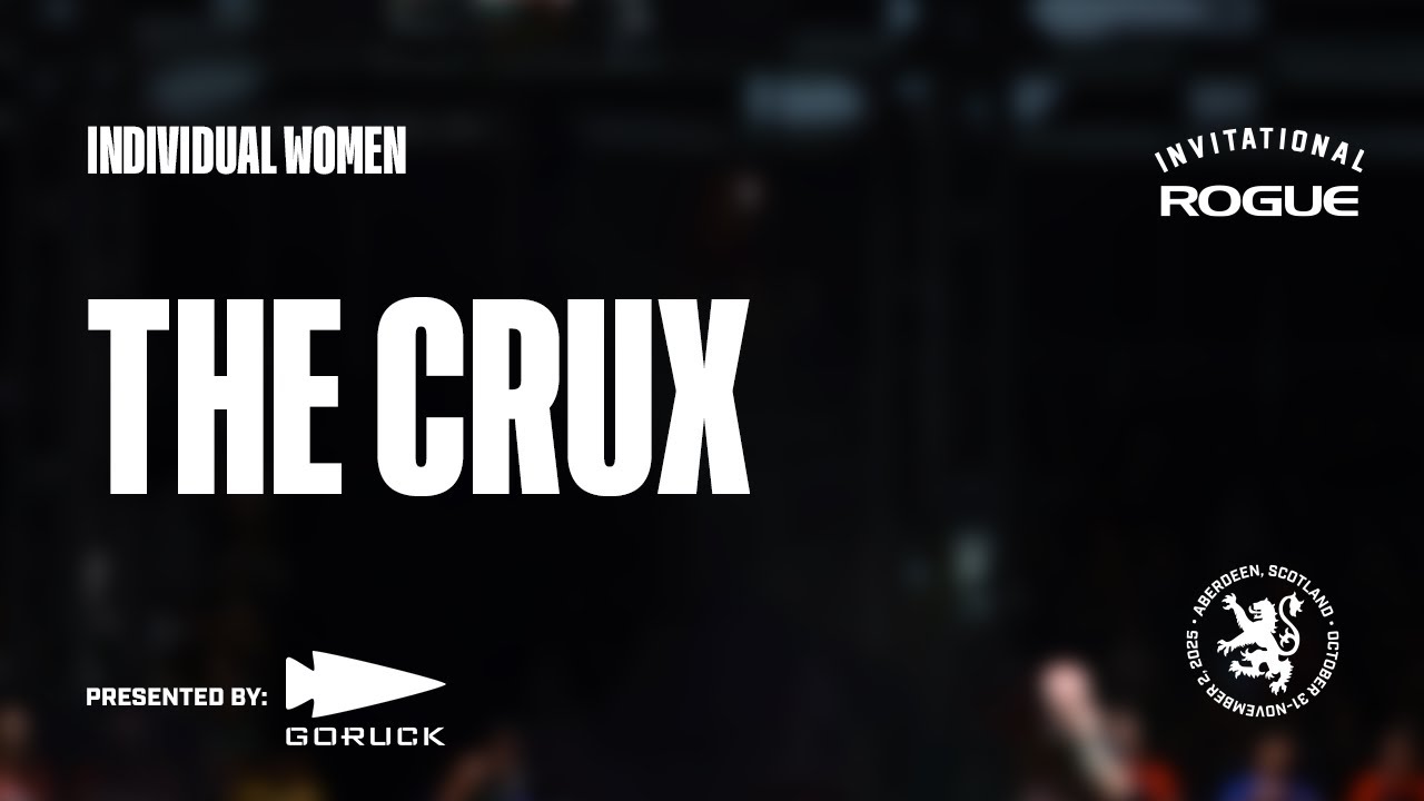 Full Live Stream - The Crux - Event 4 - Individual Women | 2025 Rogue Invitational