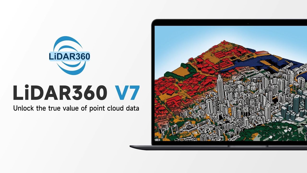 LiDAR360 V7 Released | Point Cloud Post-Processing and Industry Application Software