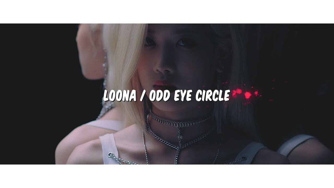 [MV] LOONA/ODD EYE CIRCLE 