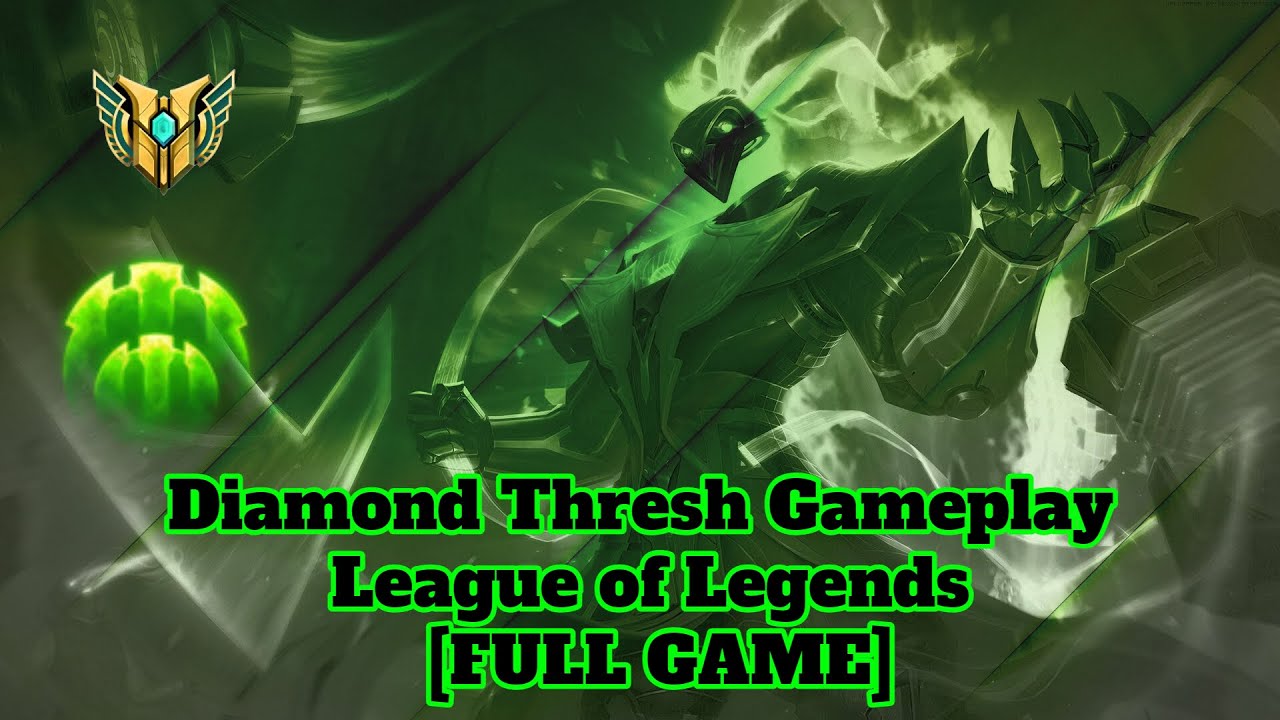 Diamond Thresh Gameplay - League of Legends [FULL GAME]